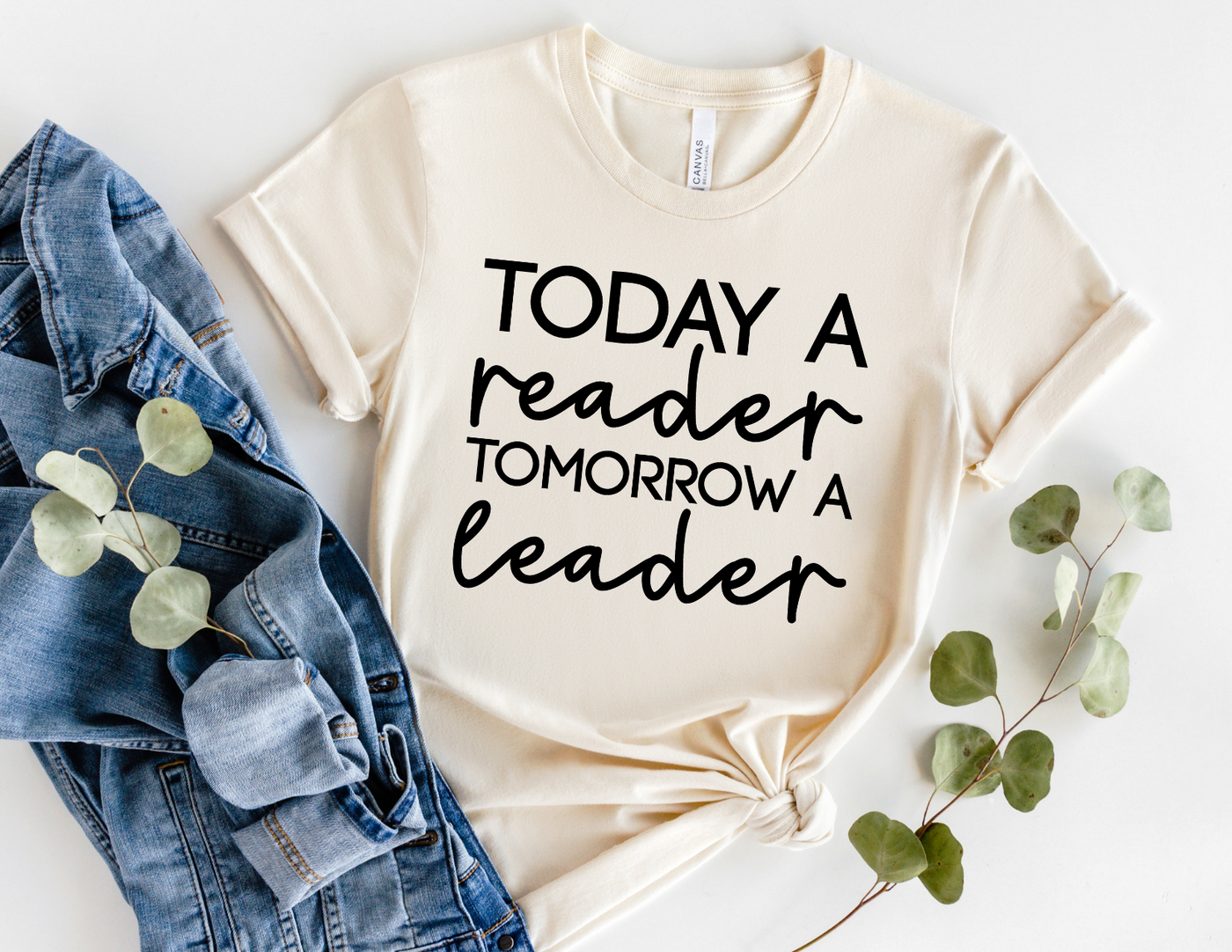 Today a Reader Tomorrow a Leader Graphic Tee